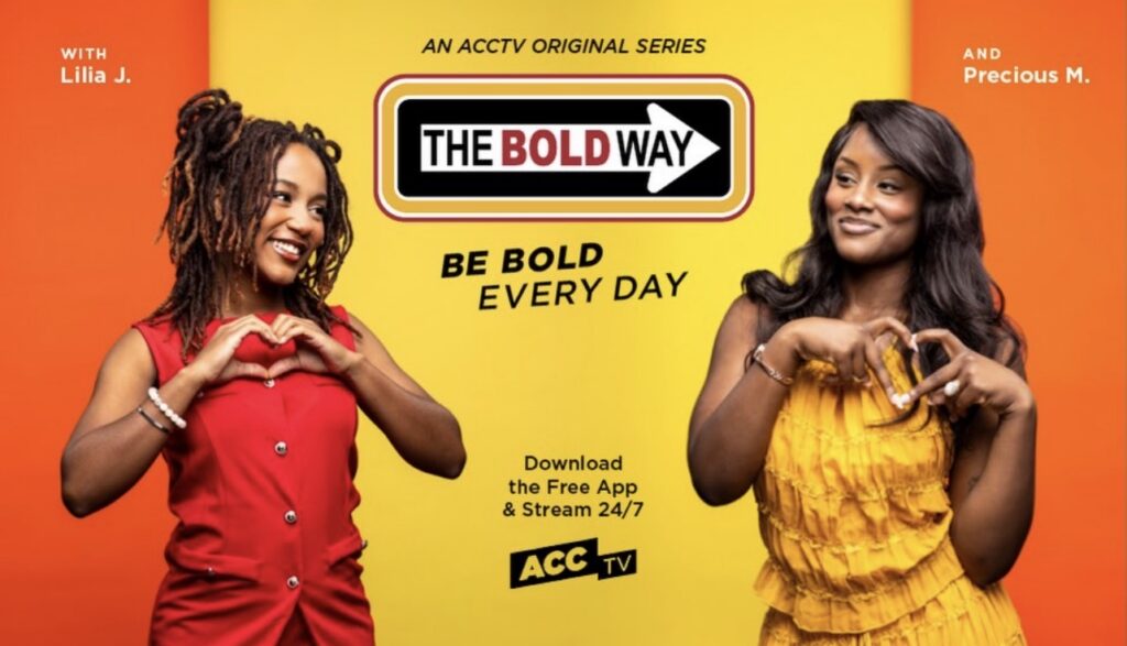 Aganst a red and yellow background hosts Lilia J and Precious M make hearts with their hands and the legend reads An ACCTV Original Series The Bold Way with streaming details.