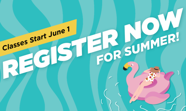 Summer Registration Is Open: Plan Your Next Step