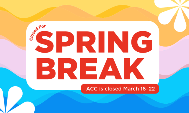 ACC Closes for Spring Break 2026