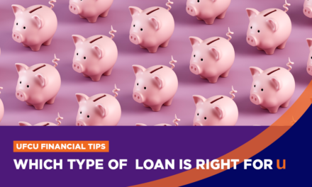 UFCU April Tips | Credit 101: Ways to Borrow Money