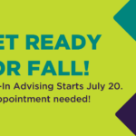 Get Ready for Fall With Extended Drop-In Advising! 