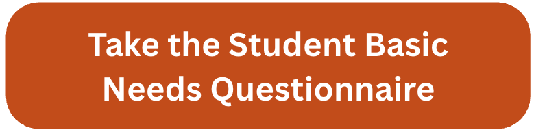 A clickable button stating "Take the Student Basic Needs Questionnaire"