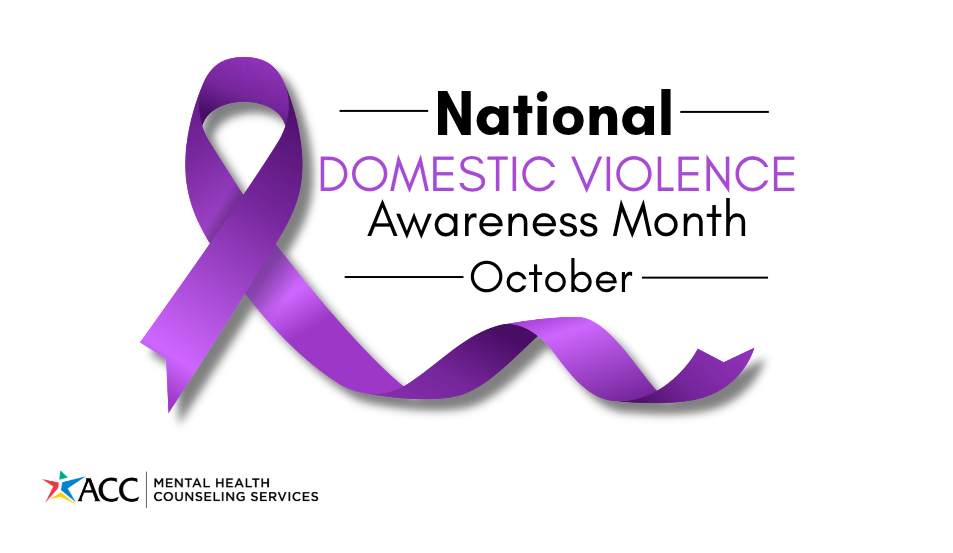 Domestic Violence Awareness Month: Support and Resources Available at ACC
