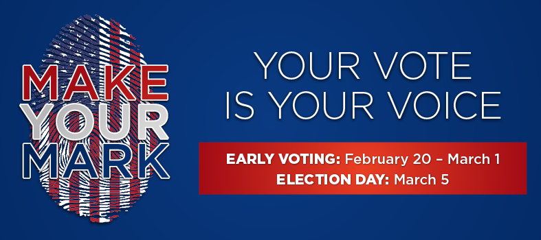 2024 Primary Elections | Make your voice heard in the March primary. Early voting February 20 - March 1. Election day March 5.